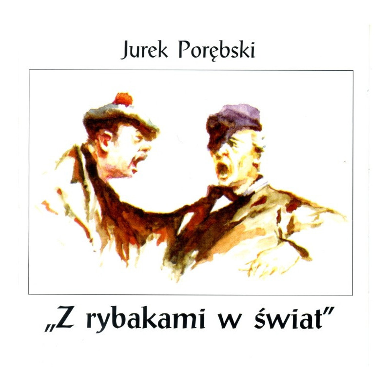 Jurek Porębski - Z rybakami w świat