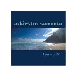 Orkiestra Samanta - Pod wiatr