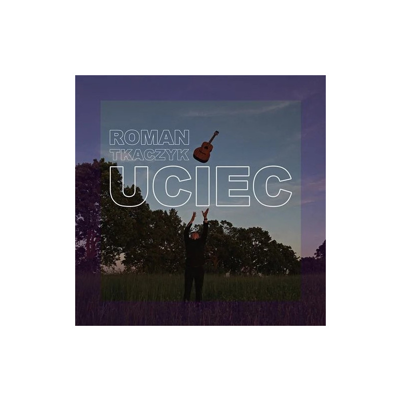 Roman Tkaczyk - Uciec