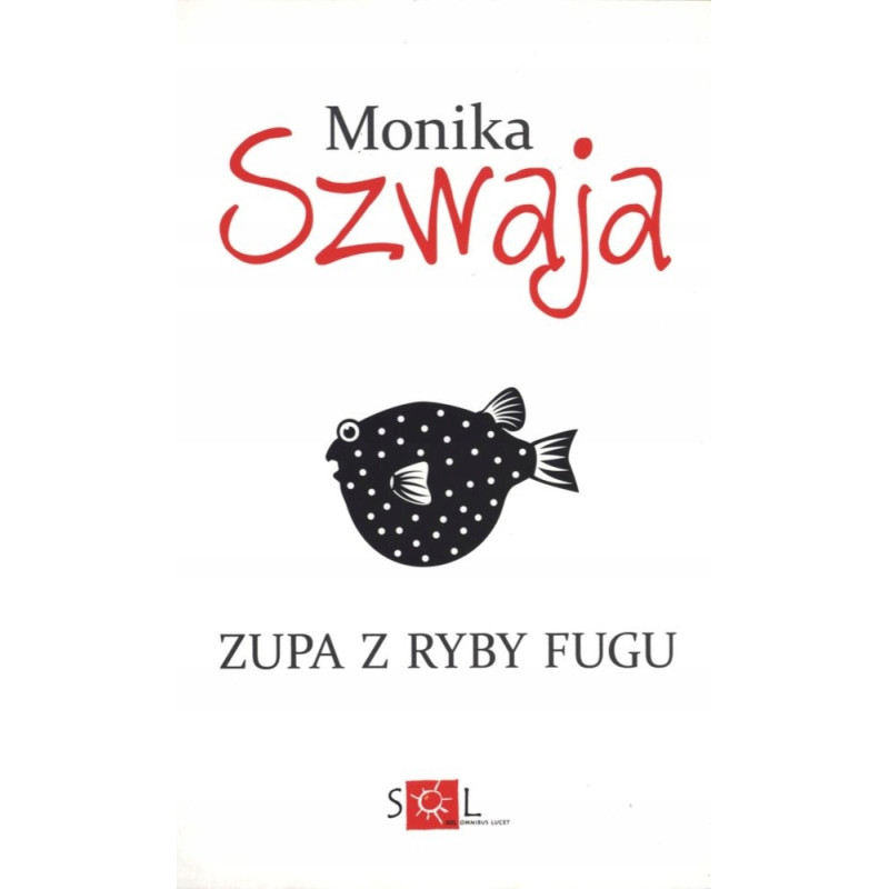 Monika Szwaja - Zupa z ryby fugu