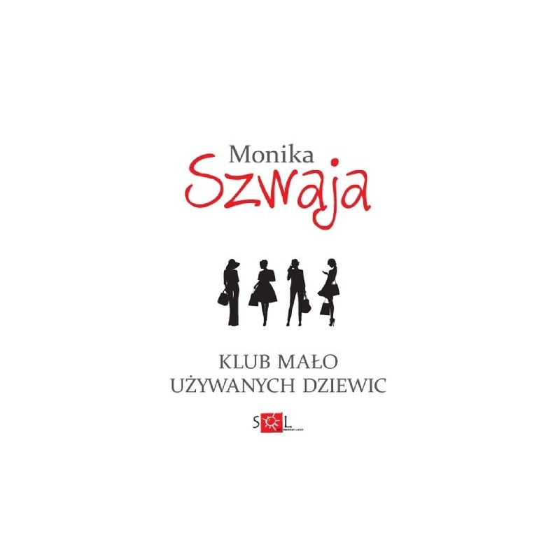 Monika Szwaja - Klub mało używanych dziewic