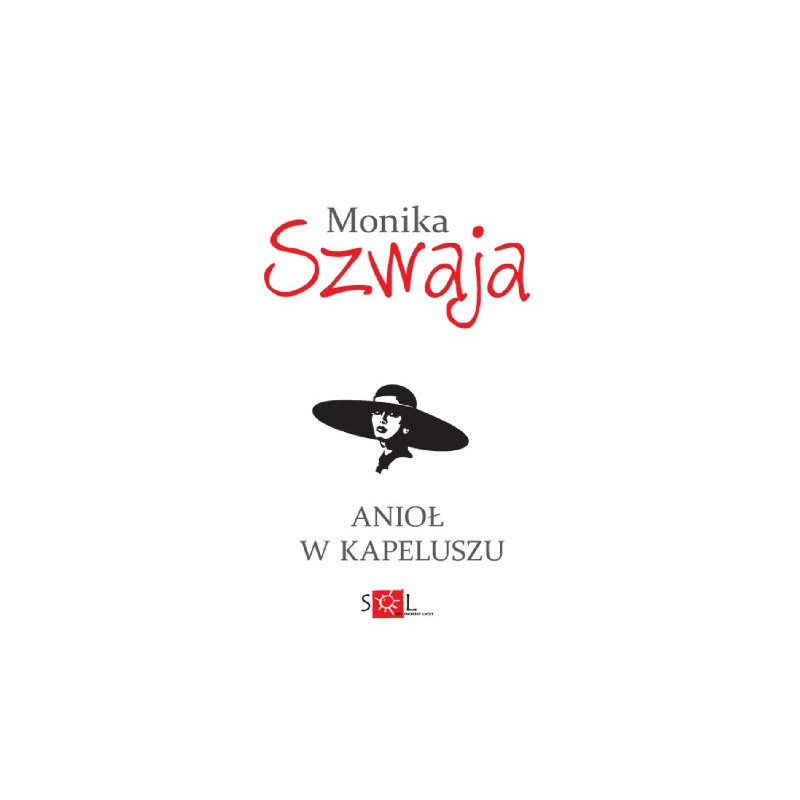 Monika Szwaja - Anioł w kapeluszu